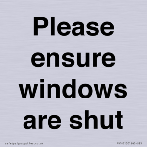 Please ensure windows are shut